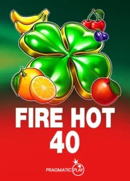 Fire Hot 40