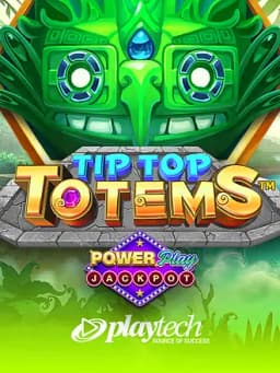 Tip Top Totem PowerPlay Jackpot