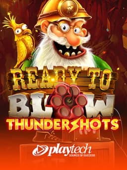 Ready to Blow: Thundershots