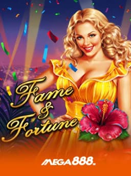 Fame And Fortune