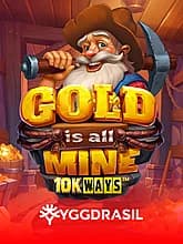 Gold Is All Mine 10K Ways