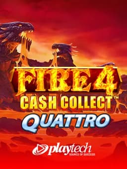 Fire 4: Cash Collect Quattro