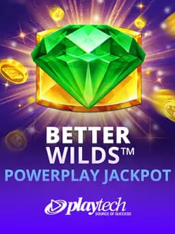 Better Wilds PowerPlay Jackpot